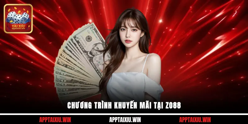 Zo88 4 Chương trình khuyến mãi tại Zo88