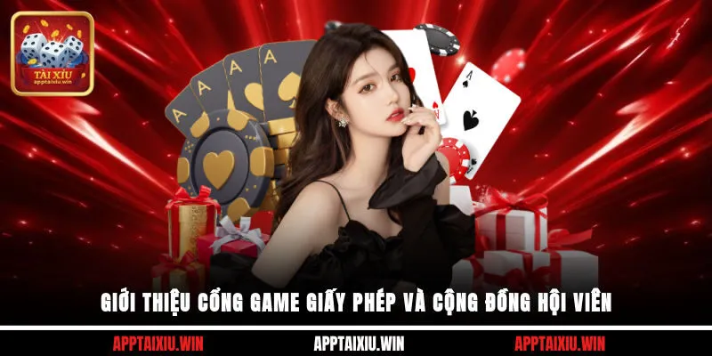 Giới thiệu cổng game, giấy phép và cộng đồng hội viên