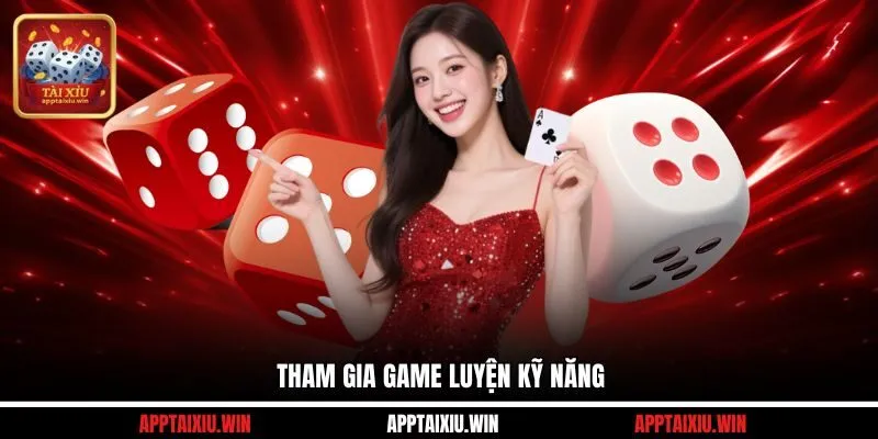 Tài Xỉu Free - Trải Nghiệm Trò Chơi Hấp Dẫn Hàng Đầu 3 Tham gia game luyện kỹ năng
